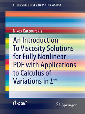 cover image of An Introduction to Viscosity Solutions for Fully Nonlinear PDE with Applications to Calculus of Variations in L∞